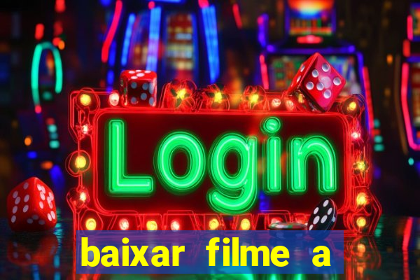 baixar filme a bela e a fera